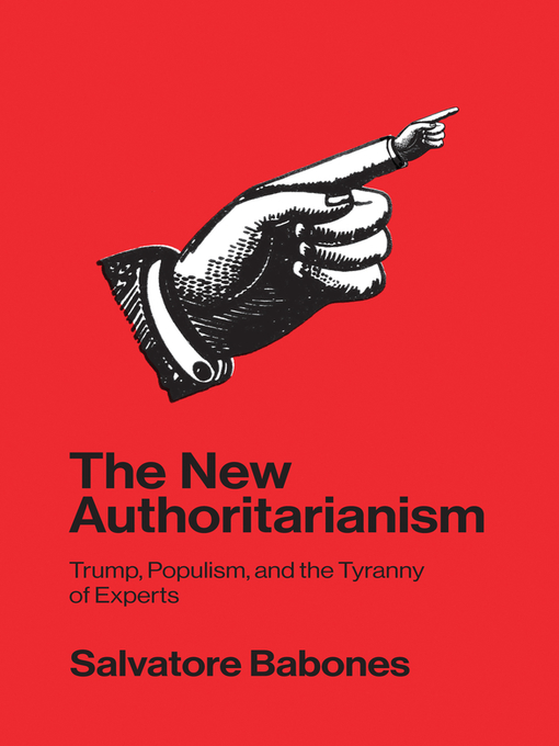 Title details for The New Authoritarianism by Salvatore Babones - Available